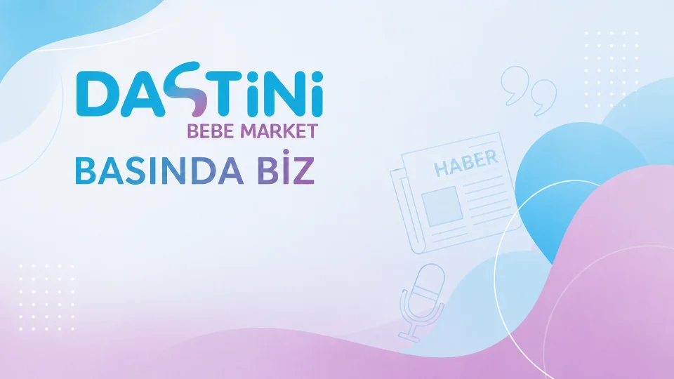 Dastini Bebe Market basında biz kapak fotoğrafı